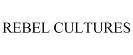 REBEL CULTURES trademark
