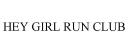 HEY GIRL RUN CLUB trademark