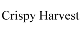 CRISPY HARVEST trademark