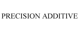 PRECISION ADDITIVE trademark