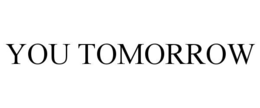 YOU TOMORROW trademark