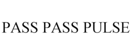 PASS PASS PULSE trademark