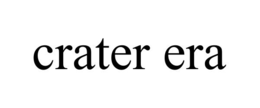 CRATER ERA trademark
