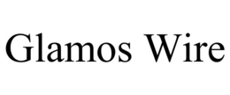 GLAMOS WIRE trademark