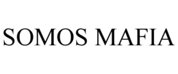 SOMOS MAFIA trademark