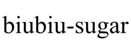 BIUBIU-SUGAR trademark