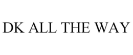 DK ALL THE WAY trademark