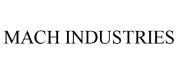 MACH INDUSTRIES trademark