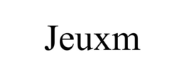 JEUXM trademark