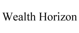 WEALTH HORIZON trademark