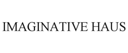 IMAGINATIVE HAUS trademark