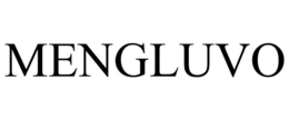 MENGLUVO trademark