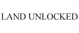 LAND UNLOCKED trademark