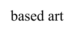 BASED ART trademark