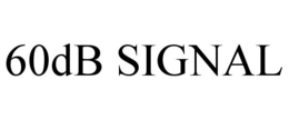 60DB SIGNAL trademark