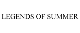 LEGENDS OF SUMMER trademark