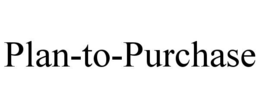 PLAN-TO-PURCHASE trademark