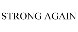 STRONG AGAIN trademark