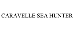 CARAVELLE SEA HUNTER trademark