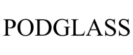 PODGLASS trademark