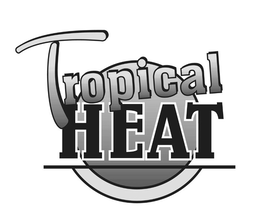 TROPICAL HEAT trademark