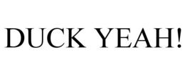 DUCK YEAH! trademark