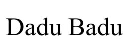 DADU BADU trademark