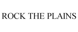 ROCK THE PLAINS trademark