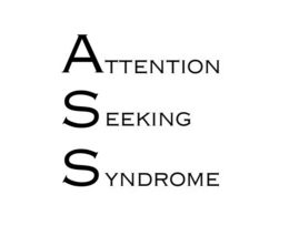 ATTENTION SEEKING SYNDROME trademark