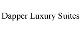 DAPPER LUXURY SUITES trademark