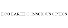 ECO EARTH CONSCIOUS OPTICS trademark