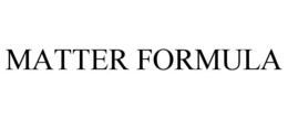 MATTER FORMULA trademark