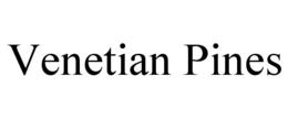 VENETIAN PINES trademark