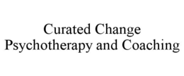 CURATED CHANGE PSYCHOTHERAPY AND COACHING trademark