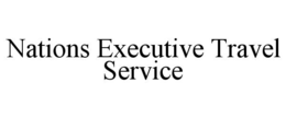 NATIONS EXECUTIVE TRAVEL SERVICE trademark
