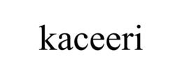 KACEERI trademark