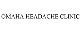 OMAHA HEADACHE CLINIC trademark