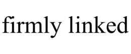 FIRMLY LINKED trademark