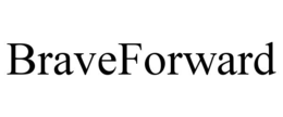 BRAVEFORWARD trademark