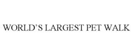 WORLD’S LARGEST PET WALK trademark