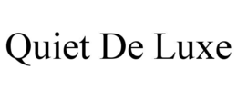 QUIET DE LUXE trademark