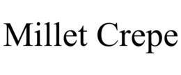 MILLET CREPE trademark
