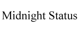 MIDNIGHT STATUS trademark