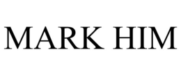 MARK HIM trademark