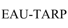 EAU-TARP trademark