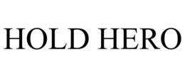 HOLD HERO trademark