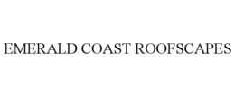 EMERALD COAST ROOFSCAPES trademark