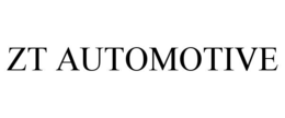 ZT AUTOMOTIVE trademark