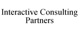 INTERACTIVE CONSULTING PARTNERS trademark