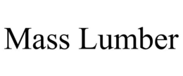 MASS LUMBER trademark